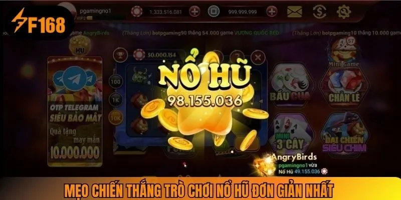 Mẹo chiến thắng trò chơi nổ hũ đơn giản nhất 