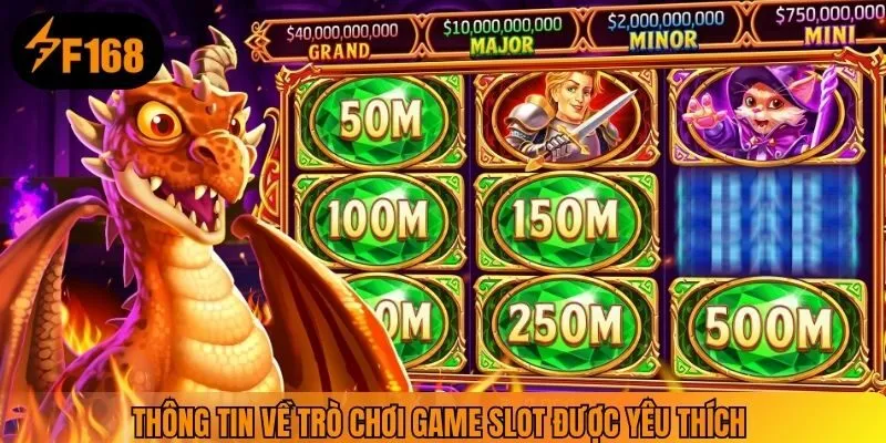 Thông tin về trò chơi game slot được yêu thích 