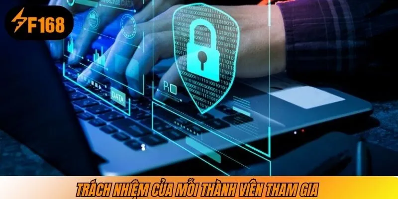 Trách nhiệm của mỗi người khi tham gia 